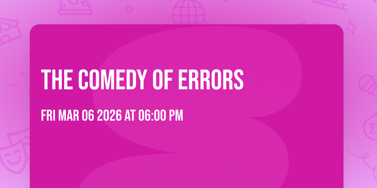 The Comedy of Errors