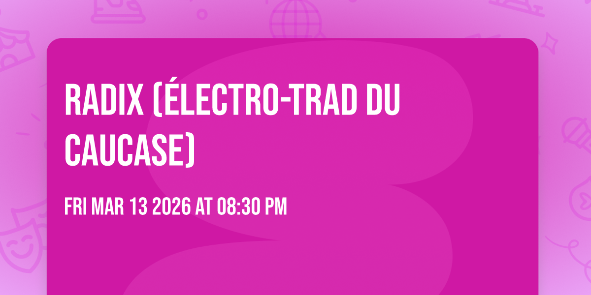 RADIX (Électro-Trad du Caucase)