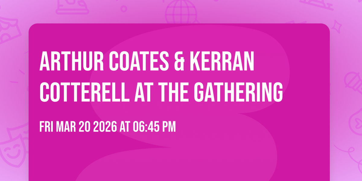 Arthur Coates & Kerran Cotterell at The Gathering