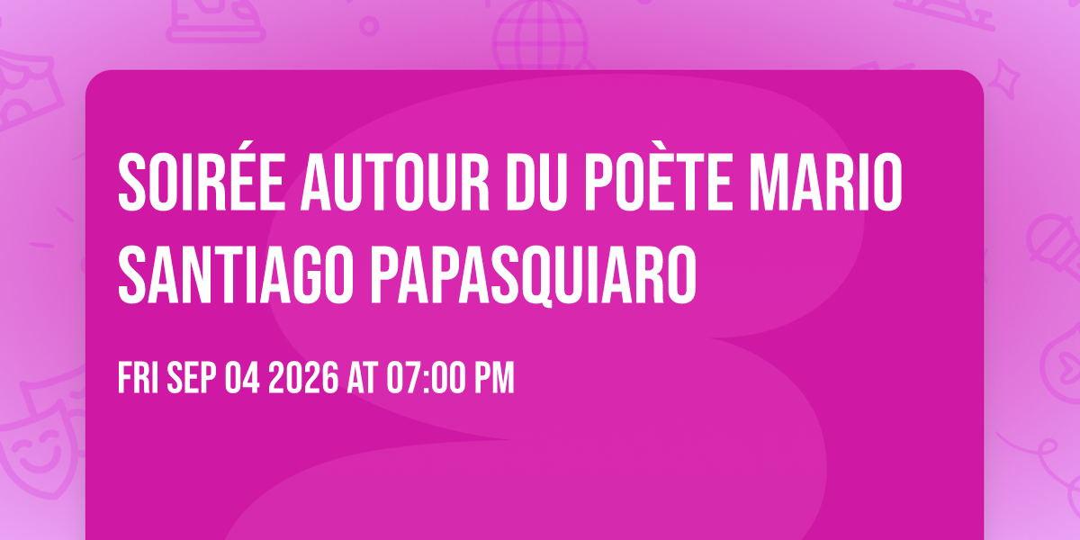 Affiche Soirée autour du poète Mario Santiago Papasquiaro