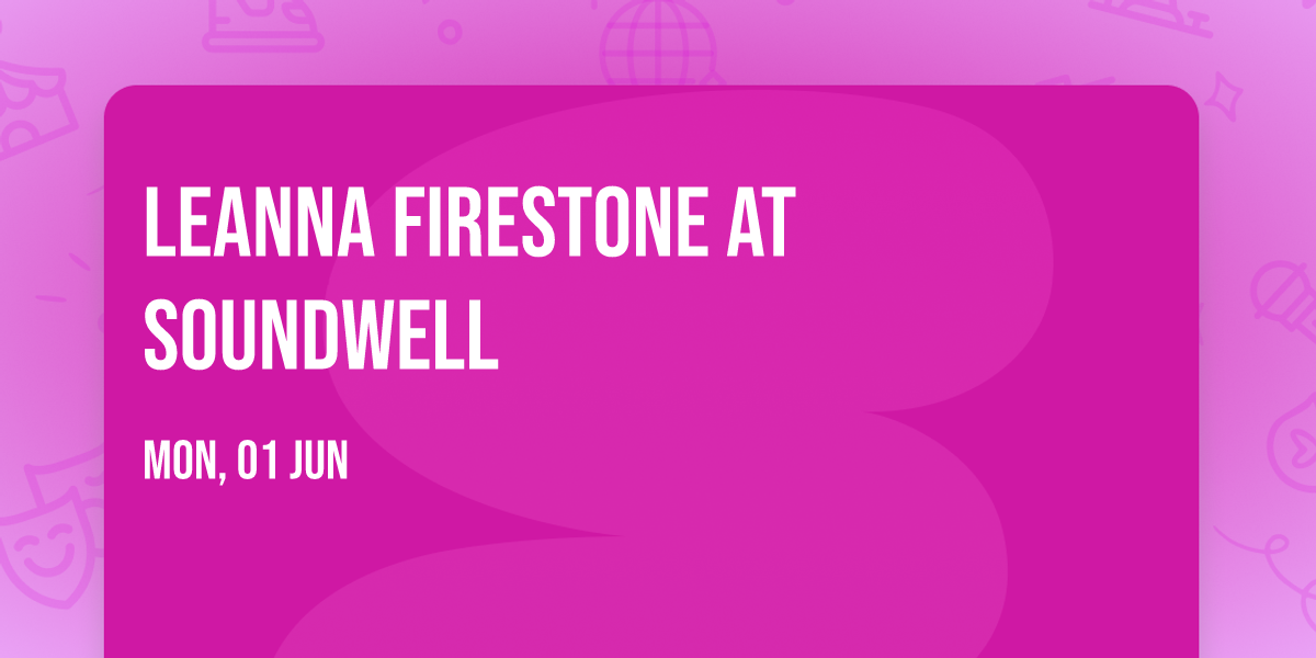 Leanna Firestone at Soundwell