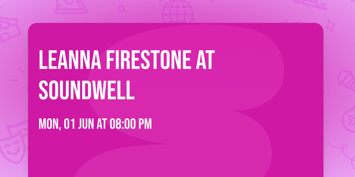 Leanna Firestone at Soundwell