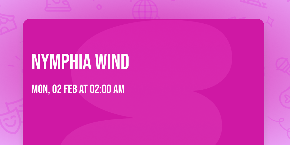 Nymphia Wind