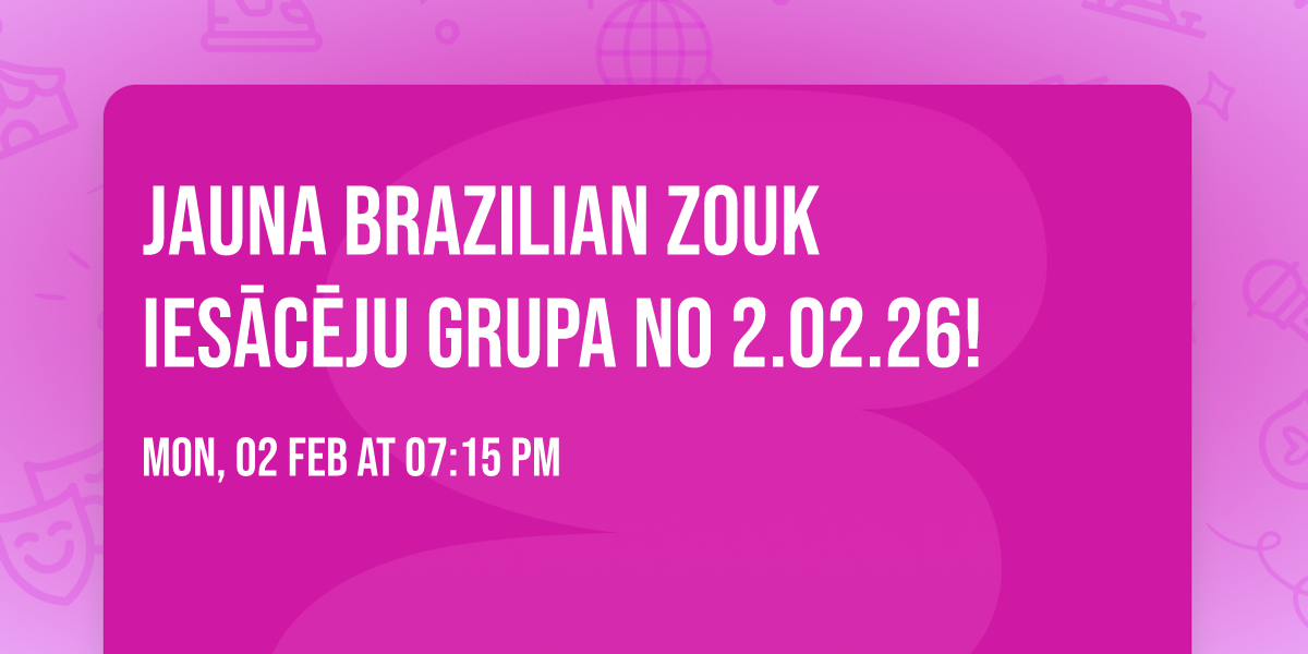 Jauna Brazilian Zouk ies\u0101c\u0113ju grupa no 2.02.26!