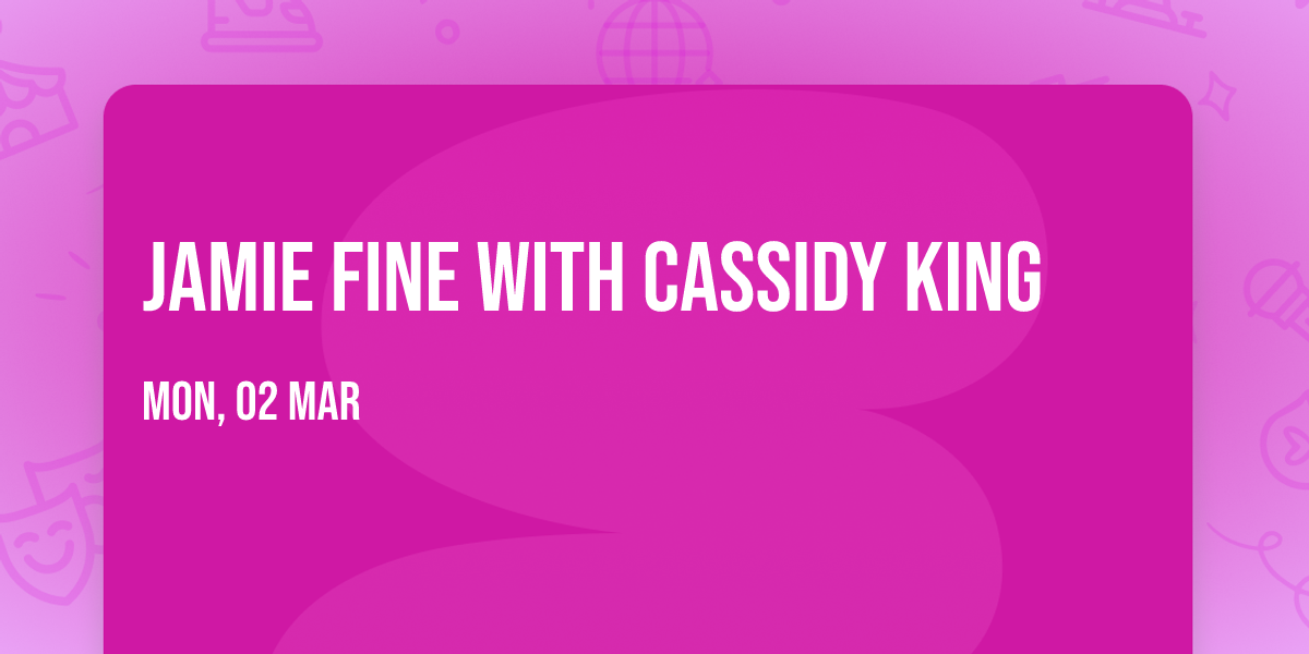 Jamie Fine with Cassidy King