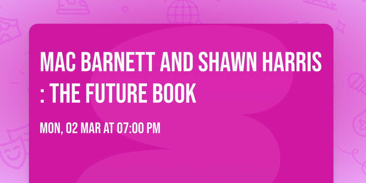 Mac Barnett and Shawn Harris: The Future Book