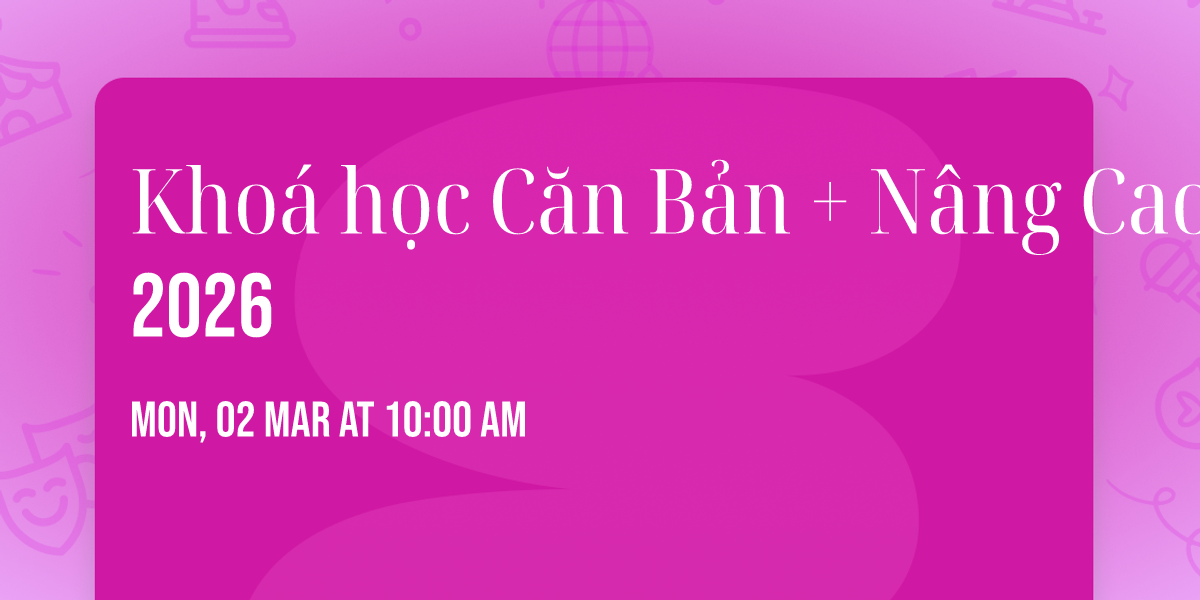 Kho\u00e1 h\u1ecdc C\u0103n B\u1ea3n + N\u00e2ng Cao 2026