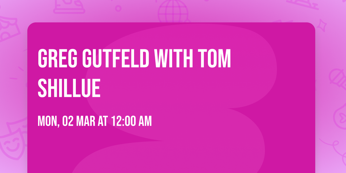 Greg Gutfeld with Tom Shillue