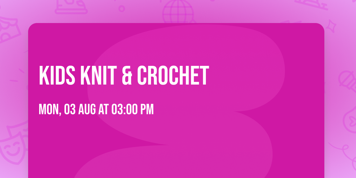 Kids Knit & Crochet