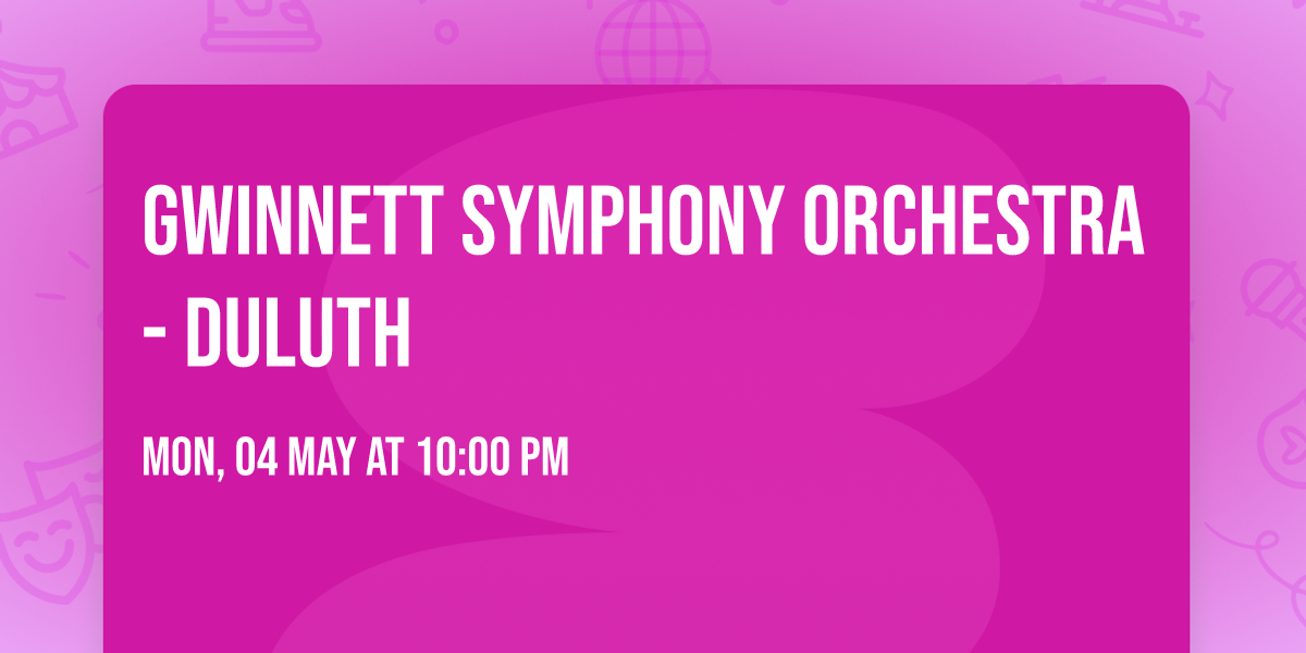 Gwinnett Symphony Orchestra - Duluth