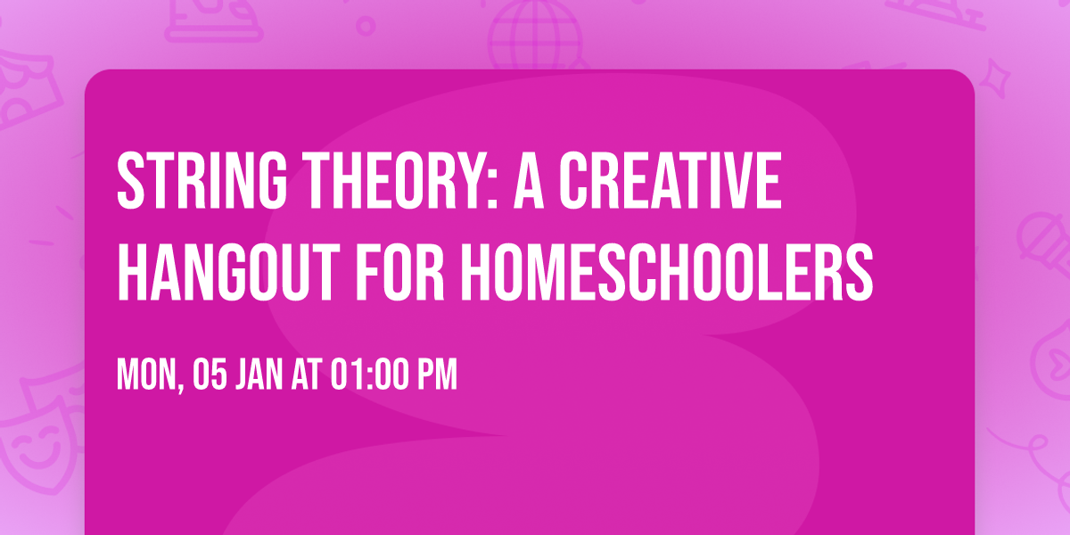 \ud83c\udfa8 String Theory: A Creative Hangout for Homeschoolers \u2702\ufe0f