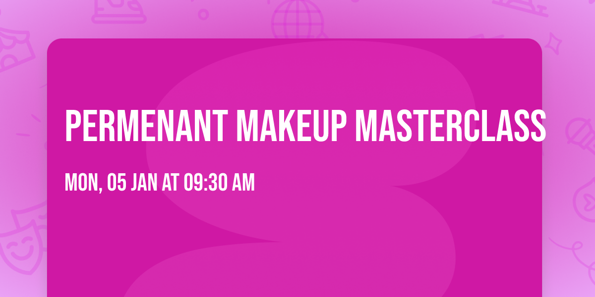 permenant makeup Masterclass 
