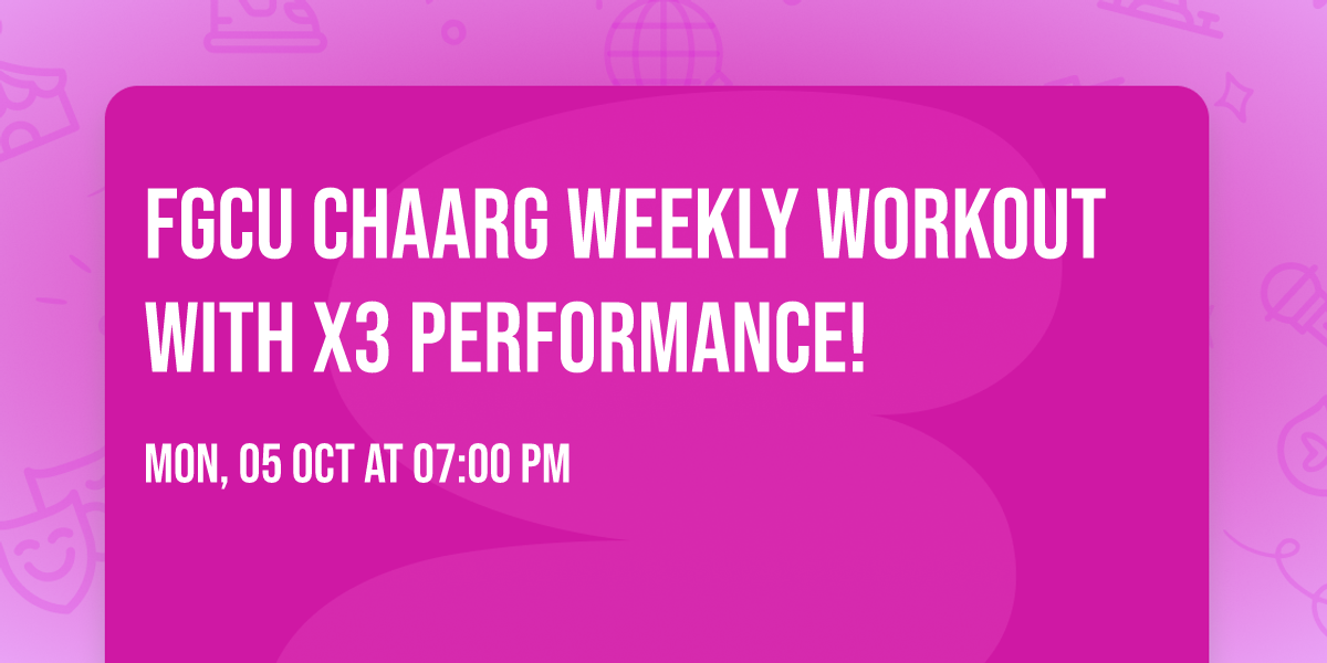 FGCU CHAARG Weekly Workout with X3 Performance!
