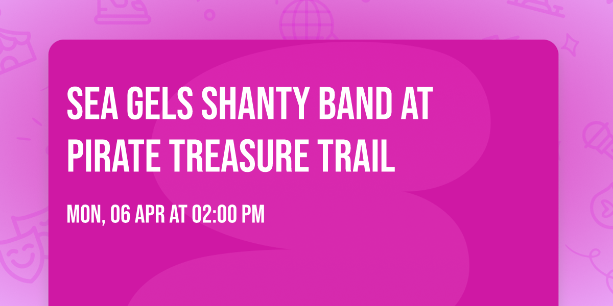 Sea Gels Shanty Band at Pirate Treasure Trail
