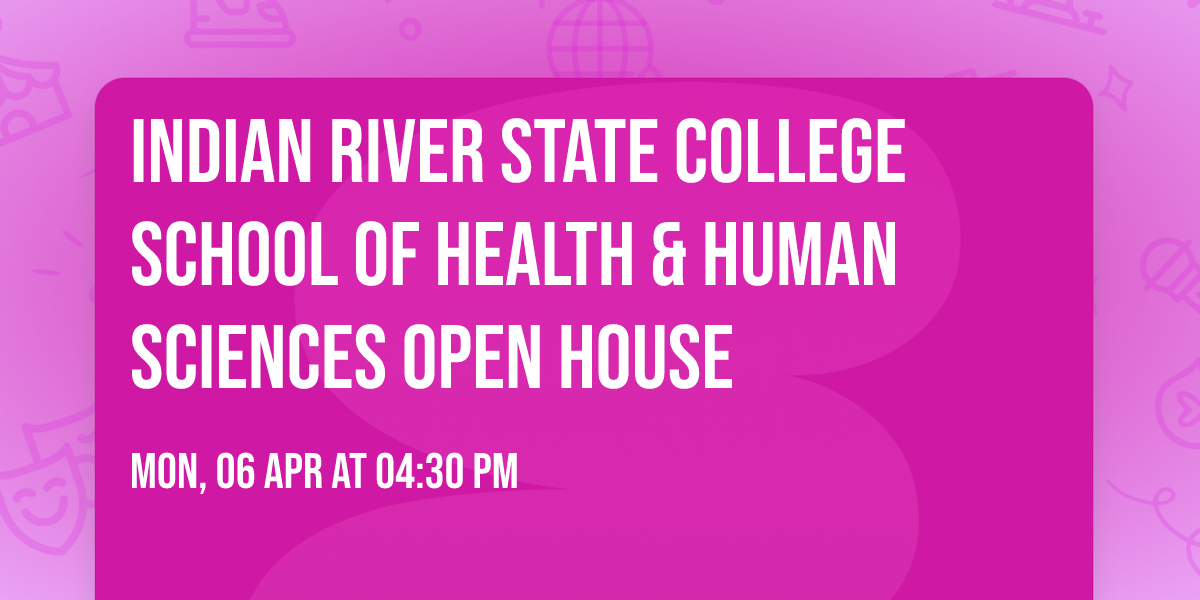 Indian River State College School of Health & Human Sciences Open House