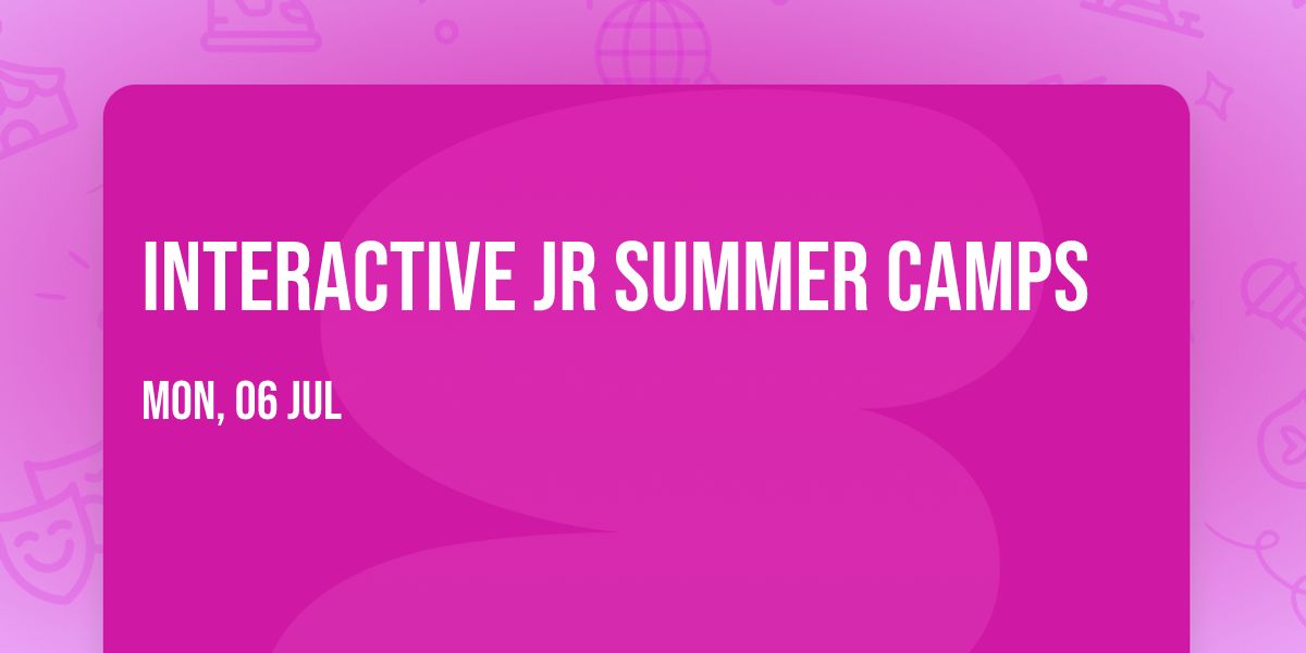 Interactive JR Summer Camps