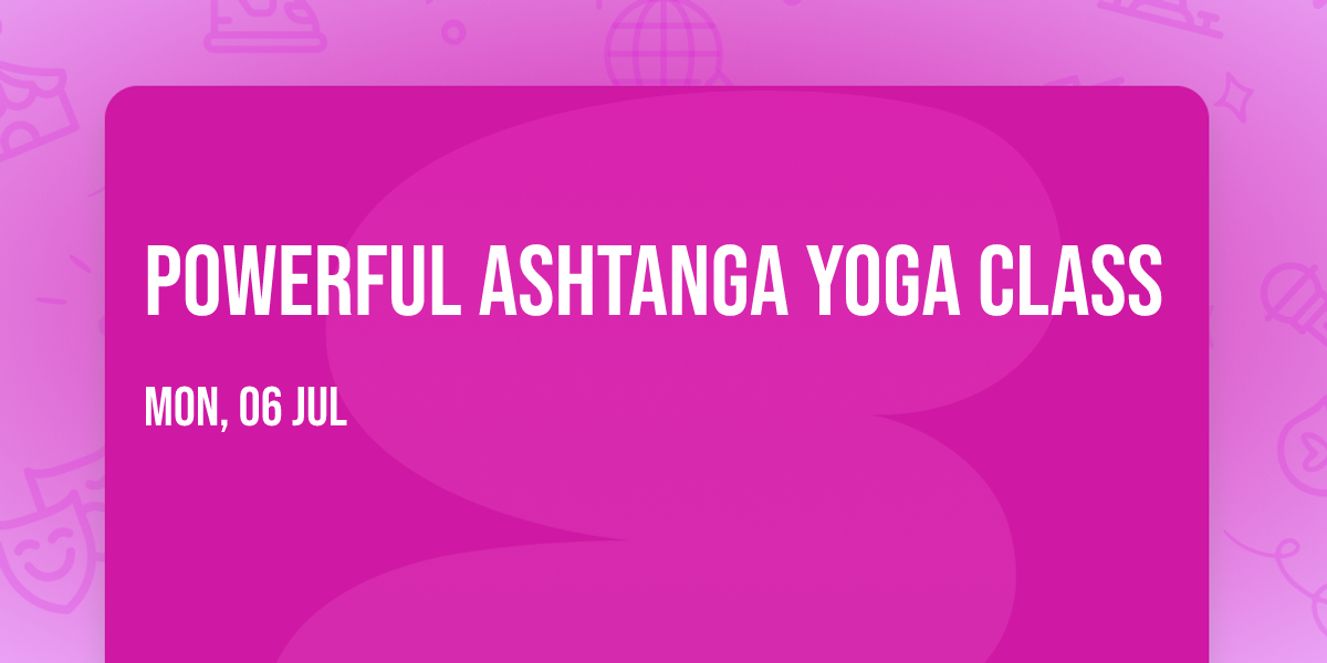 Powerful Ashtanga Yoga Class
