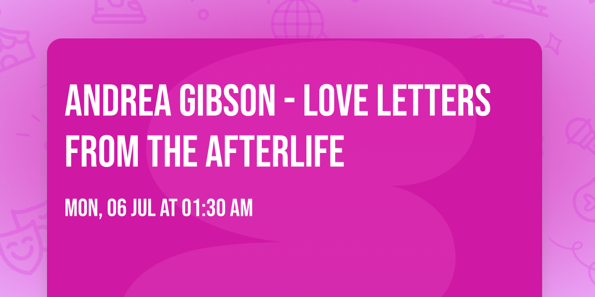 Andrea Gibson - Love Letters from the Afterlife