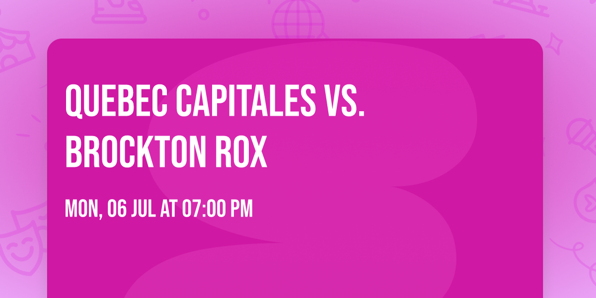 Quebec Capitales vs. Brockton Rox