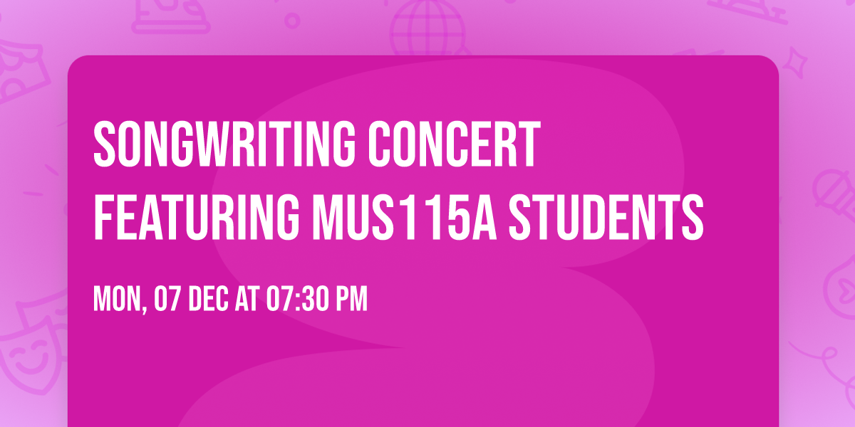 Songwriting Concert featuring MUS115a Students