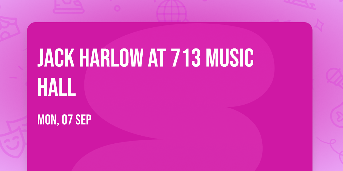 Jack Harlow at 713 Music Hall