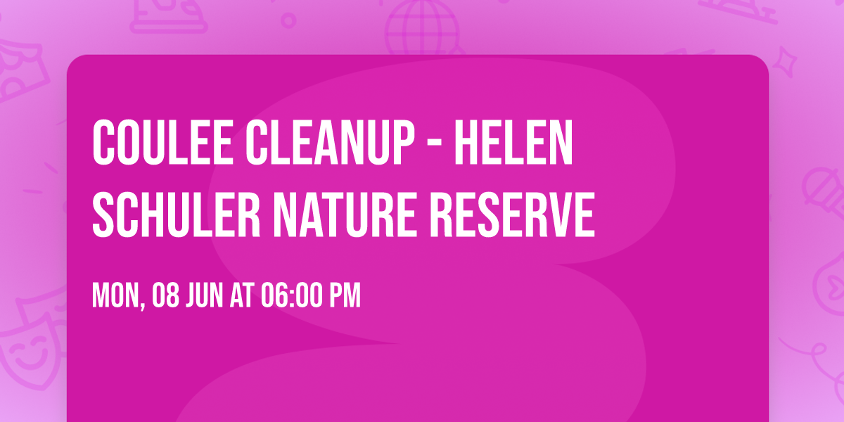 Coulee Cleanup - Helen Schuler Nature Reserve 