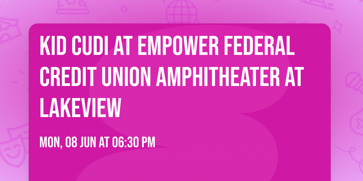 Kid Cudi at Empower Federal Credit Union Amphitheater at Lakeview