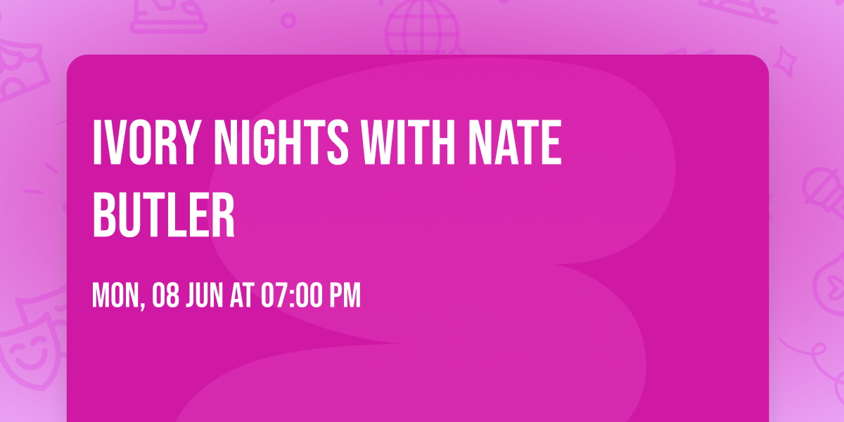 Ivory Nights with Nate Butler
