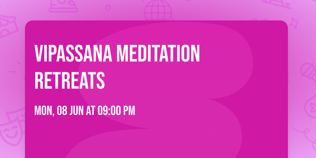 Vipassana Meditation Retreats 