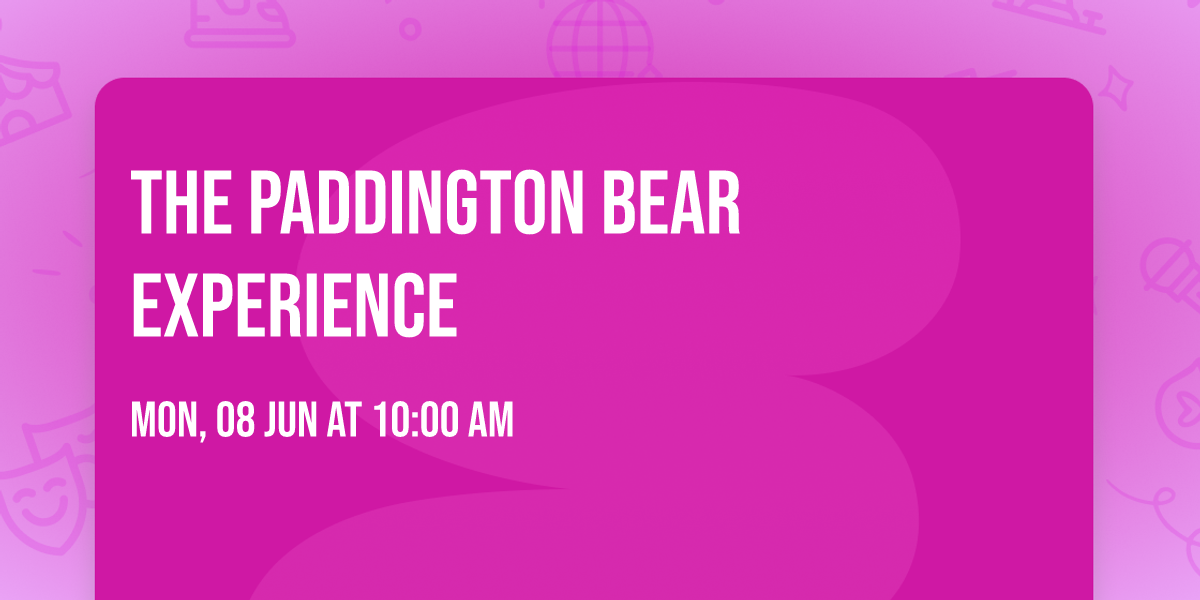 The Paddington Bear Experience