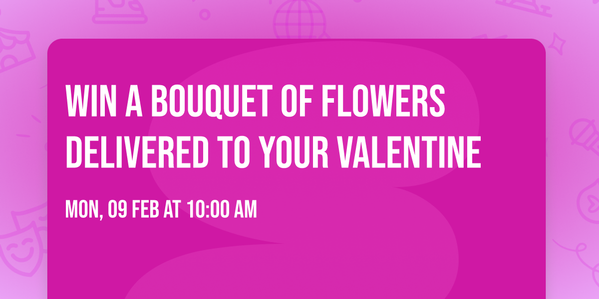 Win A Bouquet Of Flowers Delivered To Your Valentine 