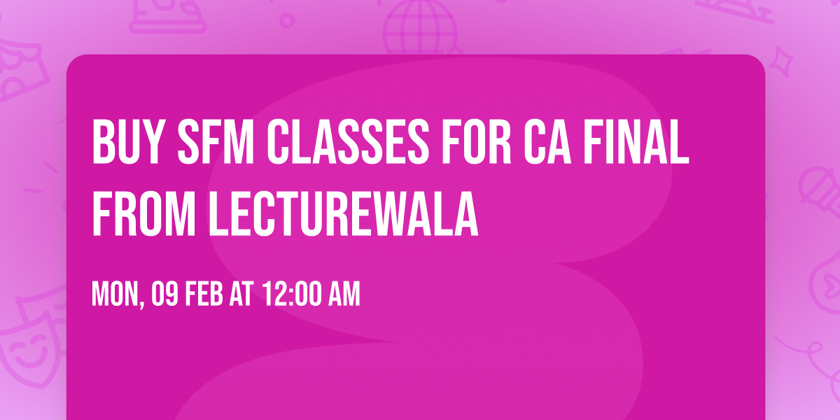 Buy SFM Classes for CA Final from Lecturewala