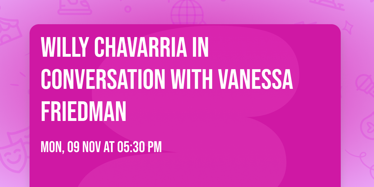Willy Chavarria in Conversation with Vanessa Friedman