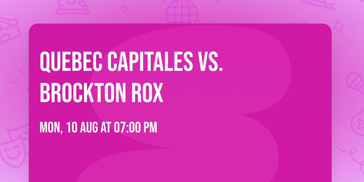 Quebec Capitales vs. Brockton Rox