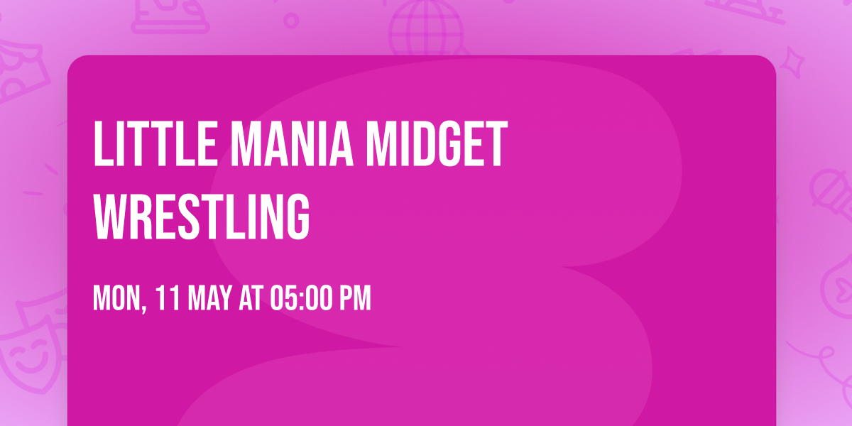 Little Mania Midget Wrestling