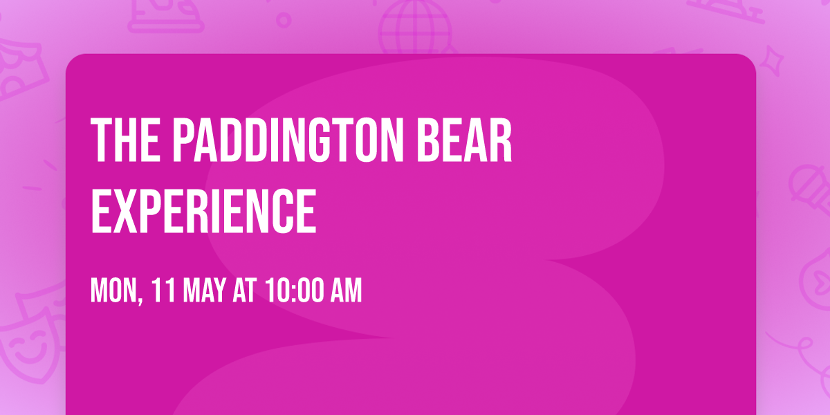 The Paddington Bear Experience