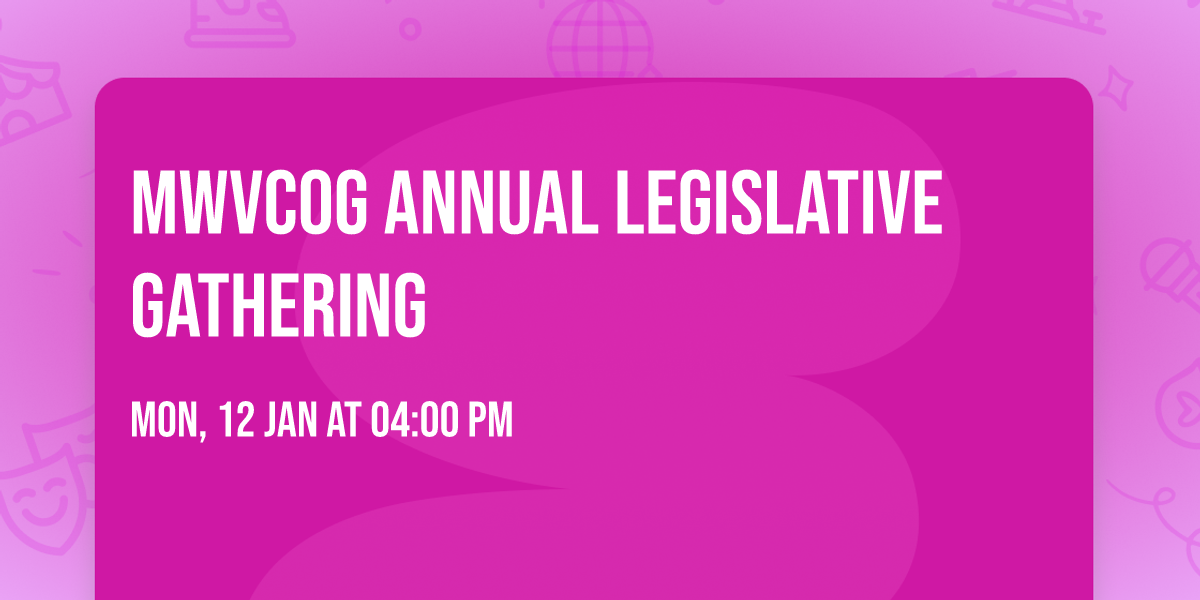 MWVCOG Annual Legislative Gathering