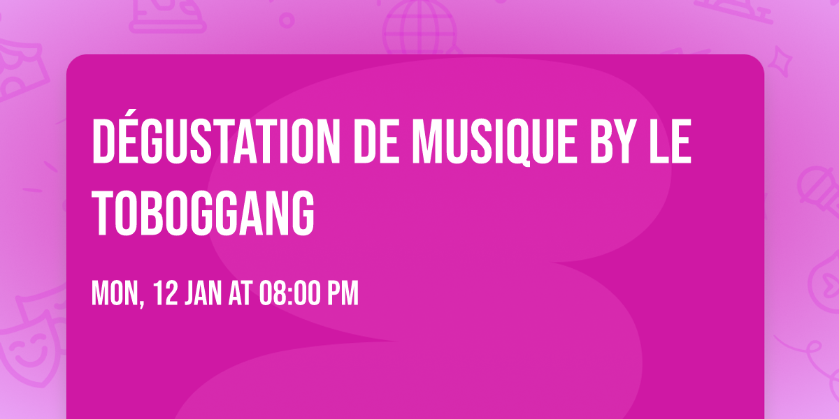 D\u00e9gustation de musique by le Toboggang