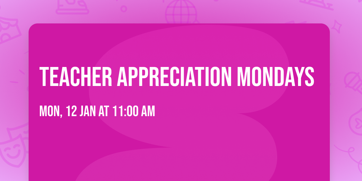 Teacher Appreciation Mondays 