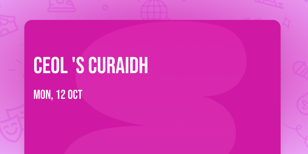 Ceol 's Curaidh