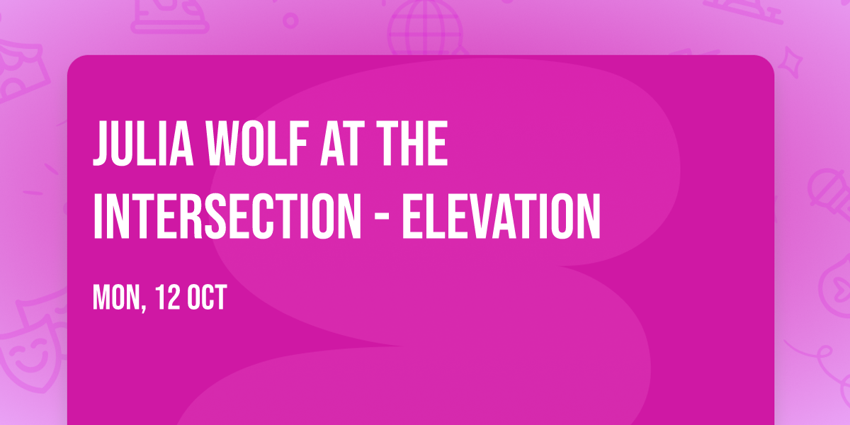 Julia Wolf at The Intersection - Elevation