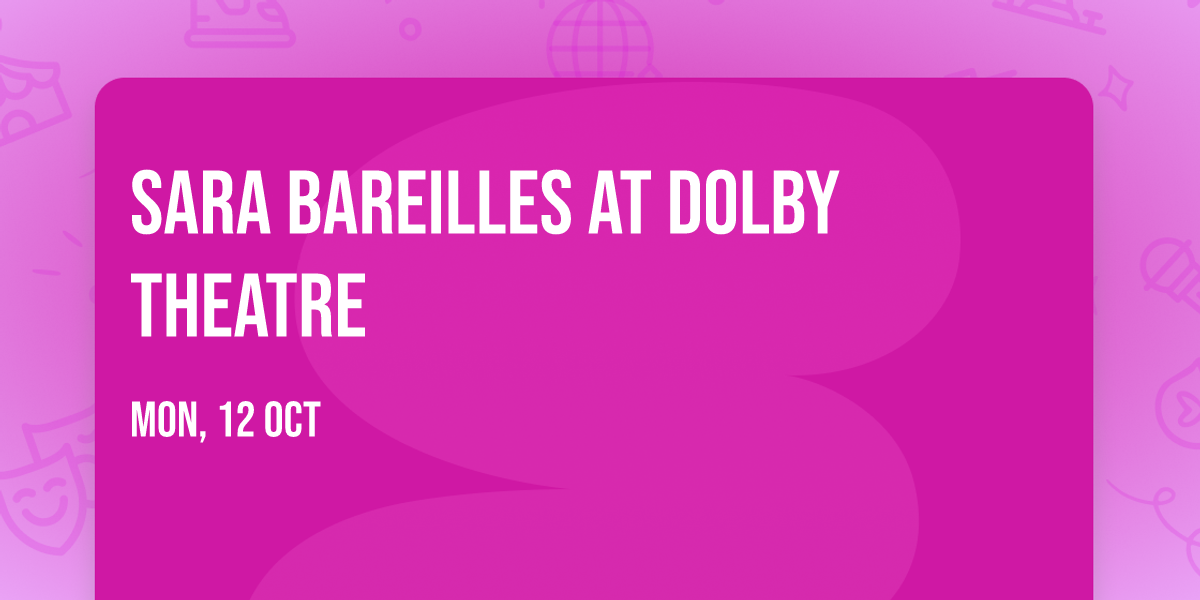 Sara Bareilles at Dolby Theatre