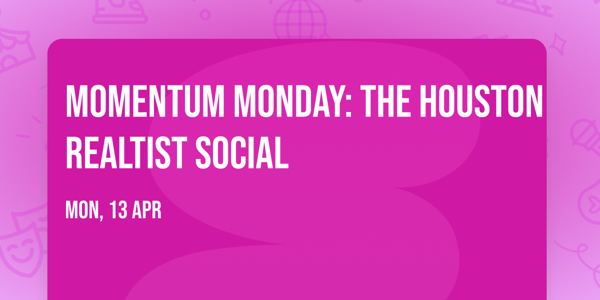 Momentum Monday: The Houston Realtist Social