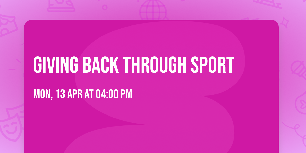 GIVING BACK THROUGH SPORT 