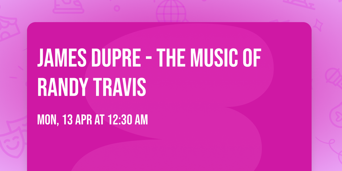 James Dupre - The Music of Randy Travis