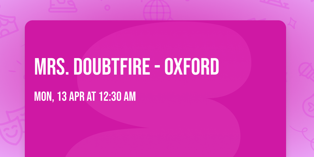 Mrs. Doubtfire - Oxford