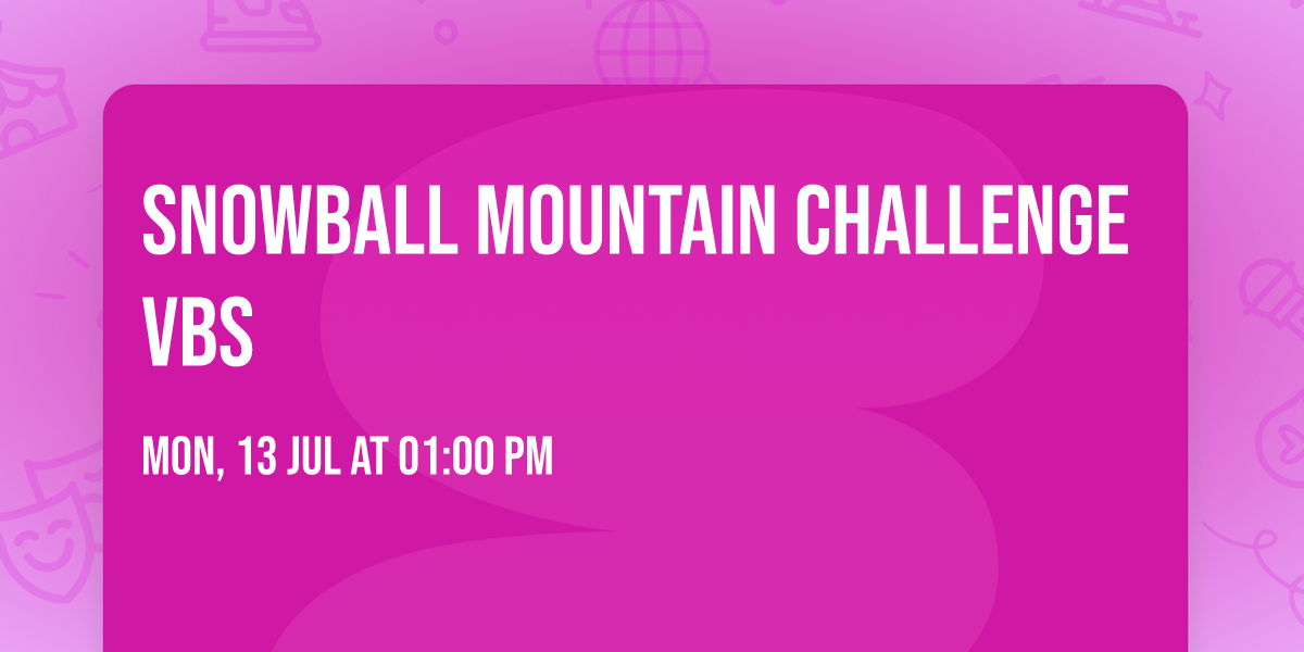 Snowball Mountain Challenge VBS