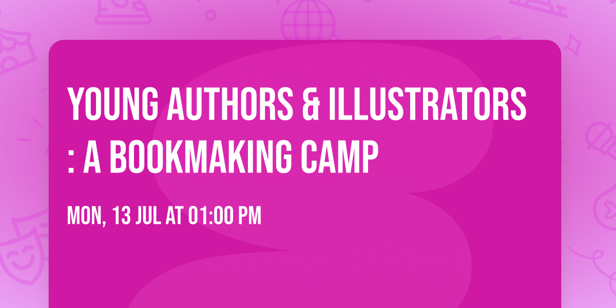 Young Authors & Illustrators: A Bookmaking Camp