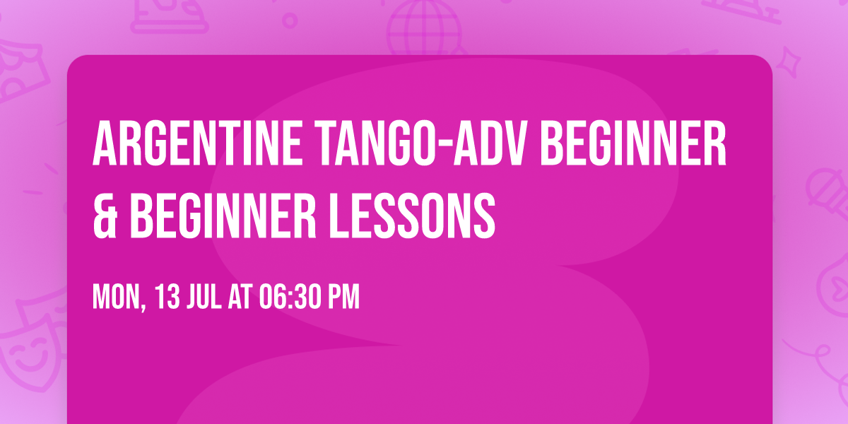 Argentine Tango-Adv Beginner & Beginner Lessons