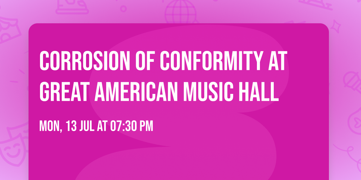 Corrosion of Conformity at Great American Music Hall